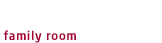 ファミリールーム
